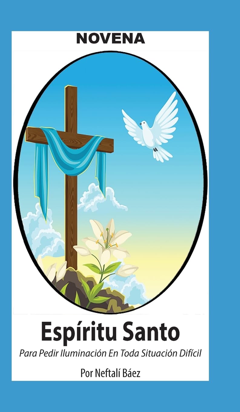 Novena De Espíritu Santo Para Pedir Iluminación En Toda Situación Difícil (Corazón Renovado)