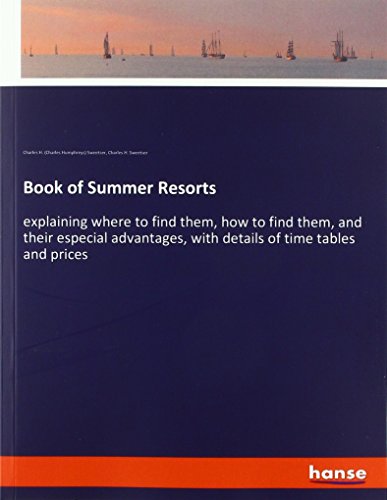Book of Summer Resorts: explaining where to find them, how to find them, and their especial advantages, with details of time tables and prices
