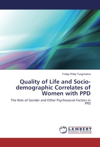 Quality of Life and Socio-demographic Correlates of Women with PPD: The Role of Gender and Other Psychosocial Factors in PPD