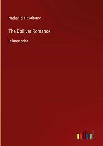 The Dolliver Romance: in large print