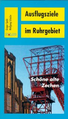 Ausflugsziele im Ruhrgebiet, Schöne alte Zechen