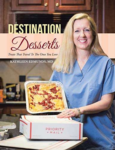 DESTINATION DESSERTS: Treats That Travel To The Ones You Love