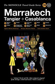 The Monocle Travel Guide to Marrakech (The Monocle Travel Guide Series, Band 38)