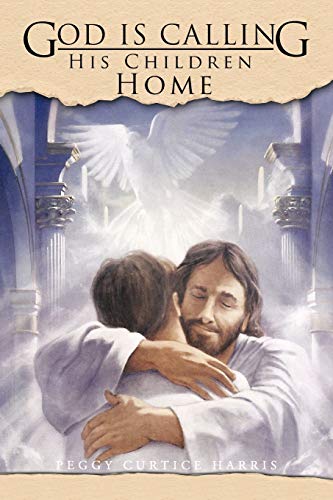 God is Calling His Children Home