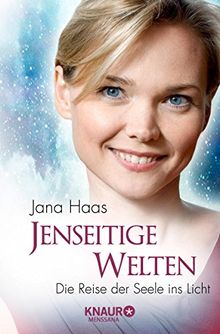 Jenseitige Welten: Die Reise der Seele ins Licht