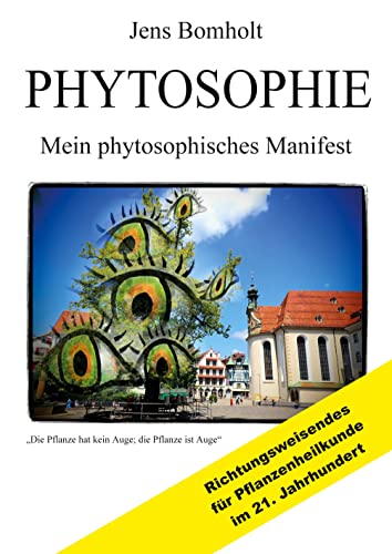 Phytosophie: Pflanzenheilkunde aus metamedizinischer Sicht und fundiert ganzheitlicher Betrachtung. Phytosophie setzt dort fort, wo Phytotherapie ... und verschiedenen pflanzlichen Heilweisen