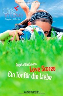 Love Scores - Ein Tor für die Liebe (Girls in Love)