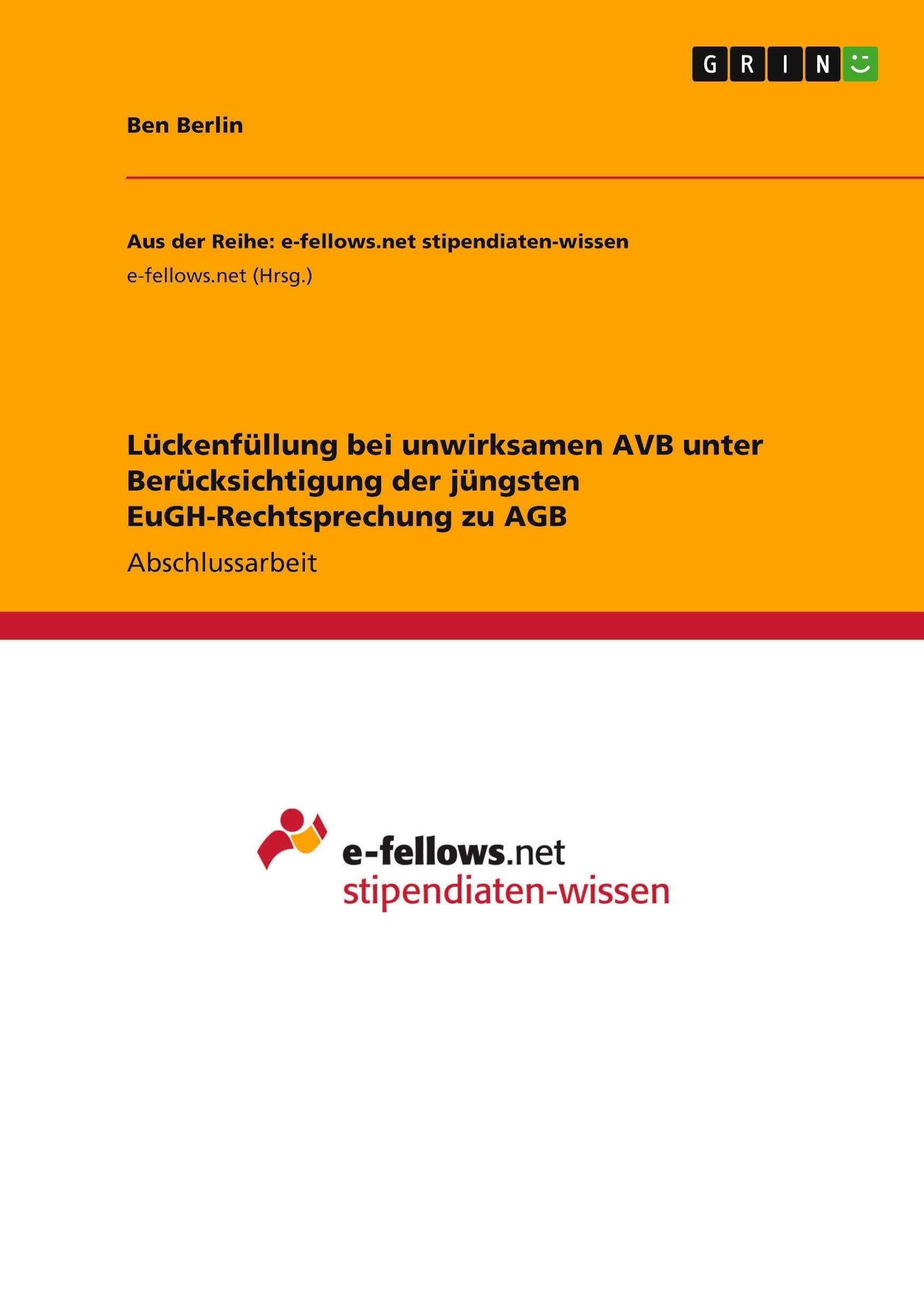 Lückenfüllung bei unwirksamen AVB unter Berücksichtigung der jüngsten EuGH-Rechtsprechung zu AGB