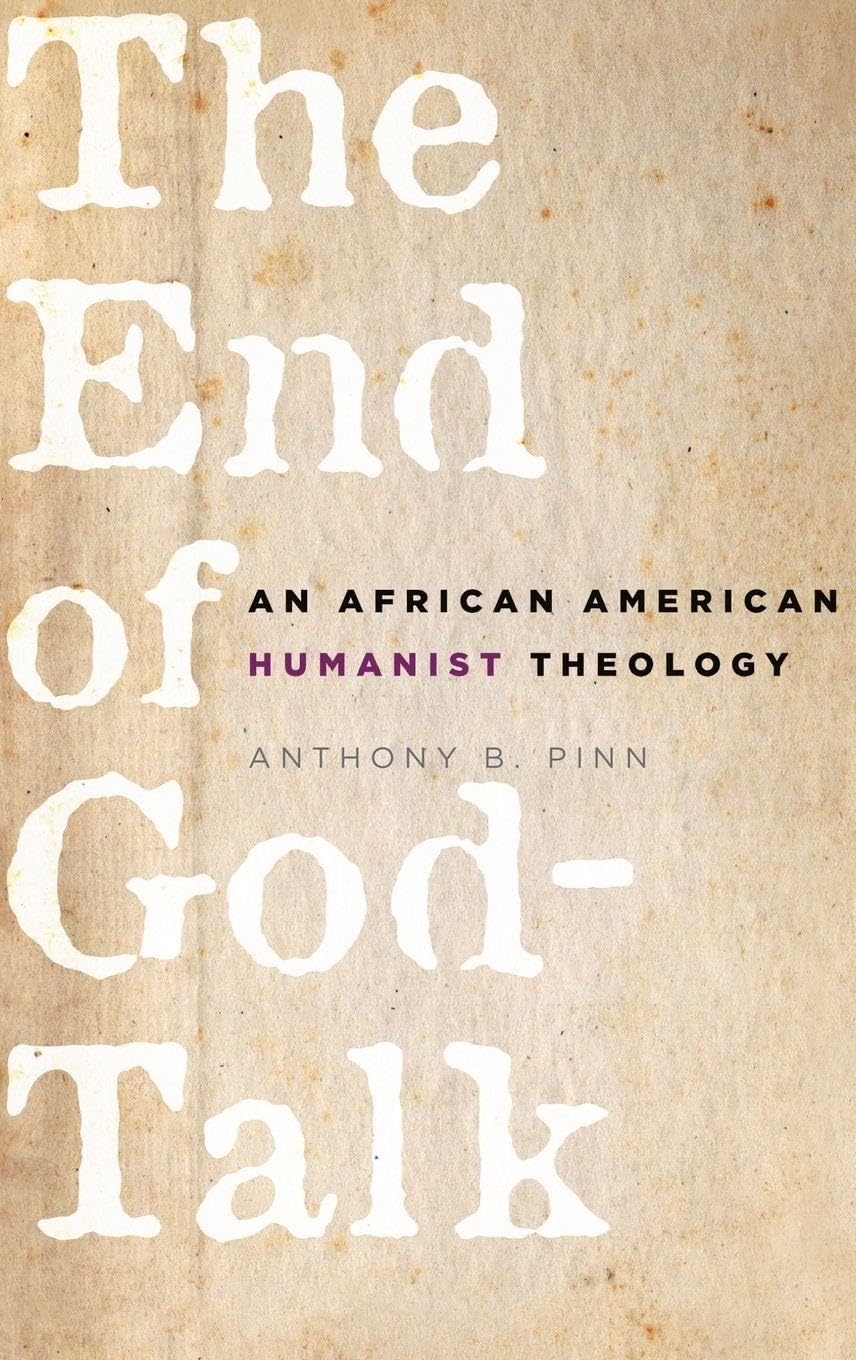 The End of God-Talk: An African American Humanist Theology