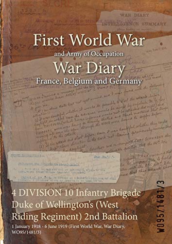 4 DIVISION 10 Infantry Brigade Duke of Wellington's (West Riding Regiment) 2nd Battalion: 1 January 1918 - 6 June 1919 (First World War, War Diary, WO95/1481/3)