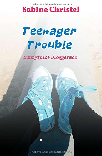 Teenager Trouble: Sunnyspice Bloggermom