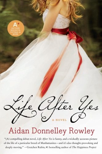 Life After Yes: A Novel