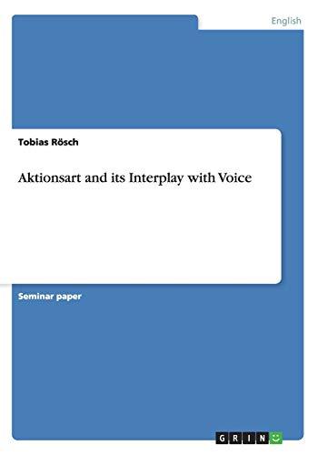 Aktionsart and its Interplay with Voice