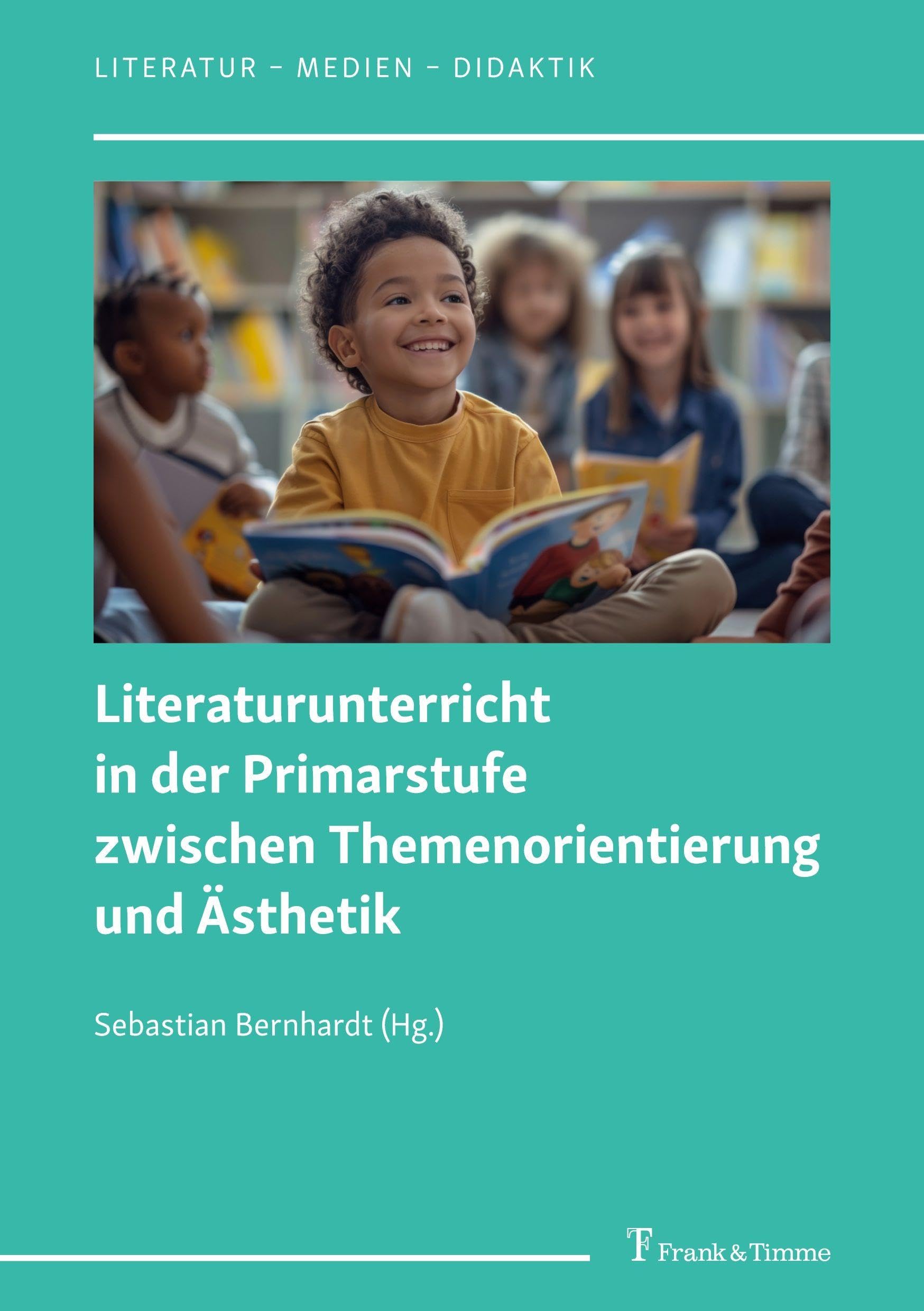 Literaturunterricht in der Primarstufe zwischen Themenorientierung und Ästhetik (Literatur – Medien – Didaktik, Band 18)