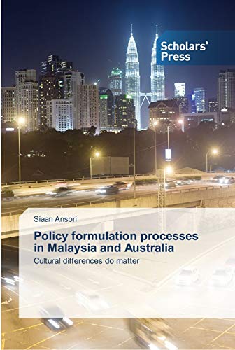 Policy formulation processes in Malaysia and Australia: Cultural differences do matter