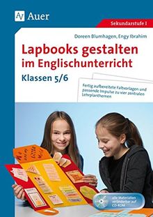 Lapbooks gestalten im Englischunterricht 5-6: Fertig aufbereitete Faltvorlagen und passende Impulse zu vier zentralen Lehrplanthemen (5. und 6. Klasse)