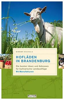 Hofläden in Brandenburg: Die besten Ideen und Adressen für kulinarische Landausflüge