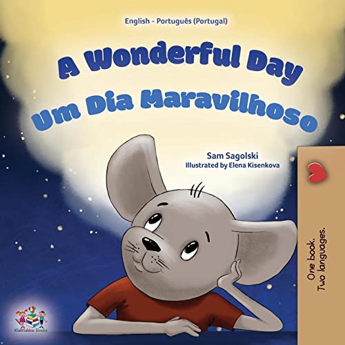 A Wonderful Day (English Portuguese Portugal Bilingual Children's Book) (English Portuguese Portugal Bilingual Collection)