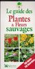 Guide des fleurs et plantes sauvages de France