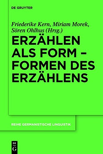 Erzählen als Form - Formen des Erzählens (Reihe Germanistische Linguistik, Band 295)