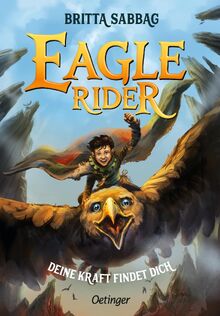 Eagle Rider 1. Deine Kraft findet dich: Spannende Abenteuergeschichte mit Fantasy-Elementen für Kinder ab 8 Jahren von Bestsellerautorin Britta Sabbag von Sabbag, Britta  | Buch | Zustand sehr gut