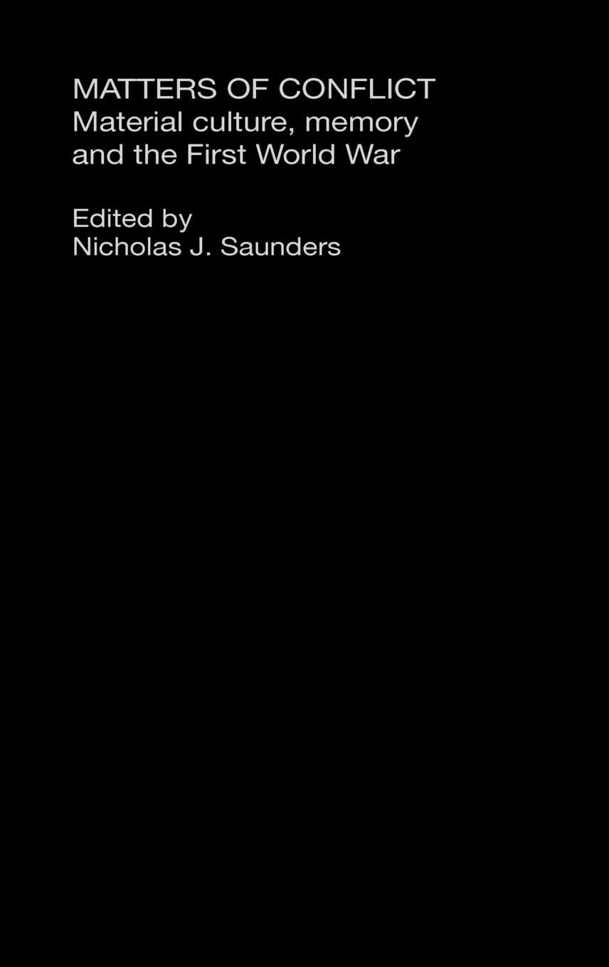 Matters of Conflict: Material Culture, Memory and the First World War