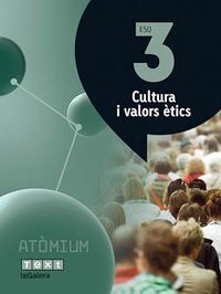 Atòmium, cultura i valors ètics, 3 ESO