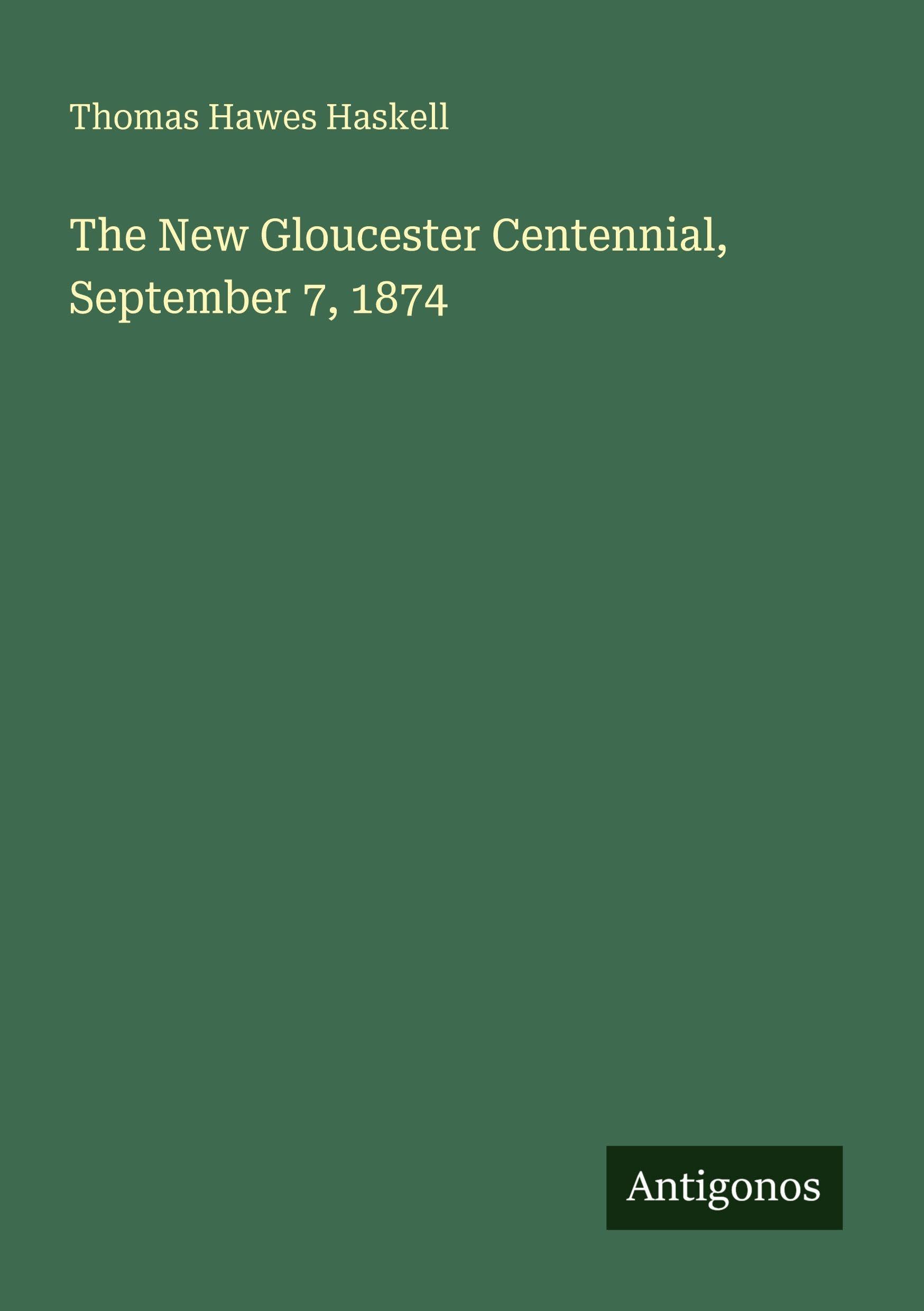 The New Gloucester Centennial, September 7, 1874