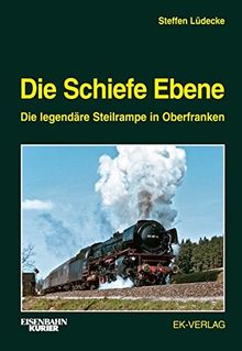 Die Schiefe Ebene: Die legendäre Steilrampe in Oberfranken