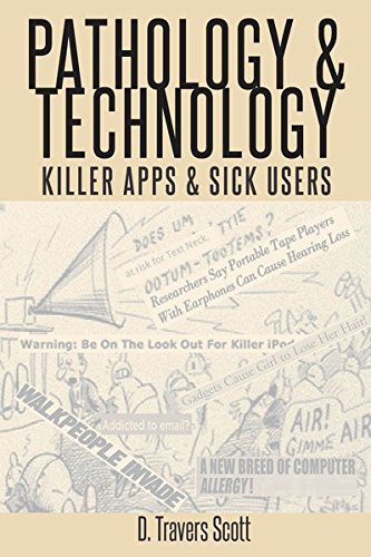 Pathology and Technology: Killer Apps and Sick Users