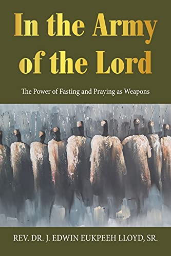 In the Army of the Lord: The Power of Fasting and Praying as Weapons