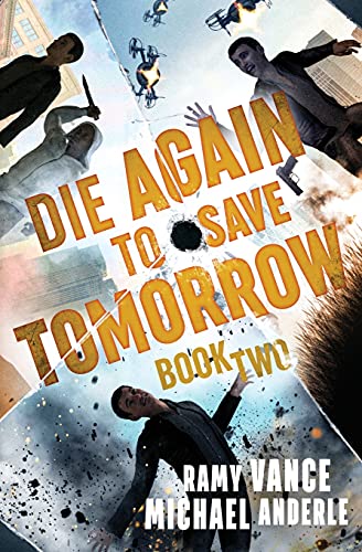 Die Again To Save Tomorrow (Die Again to Save the World, Band 2)
