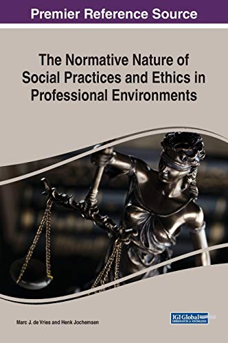 The Normative Nature of Social Practices and Ethics in Professional Environments (Advances in Religious and Cultural Studies)