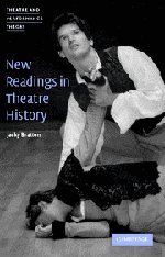 New Readings in Theatre History (Theatre and Performance Theory)