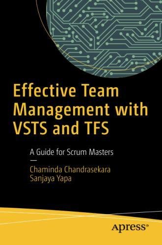 Effective Team Management with VSTS and TFS: A Guide for Scrum Masters