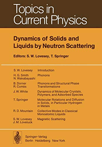 Dynamics of Solids and Liquids by Neutron Scattering (Topics in Current Physics, 3, Band 3)