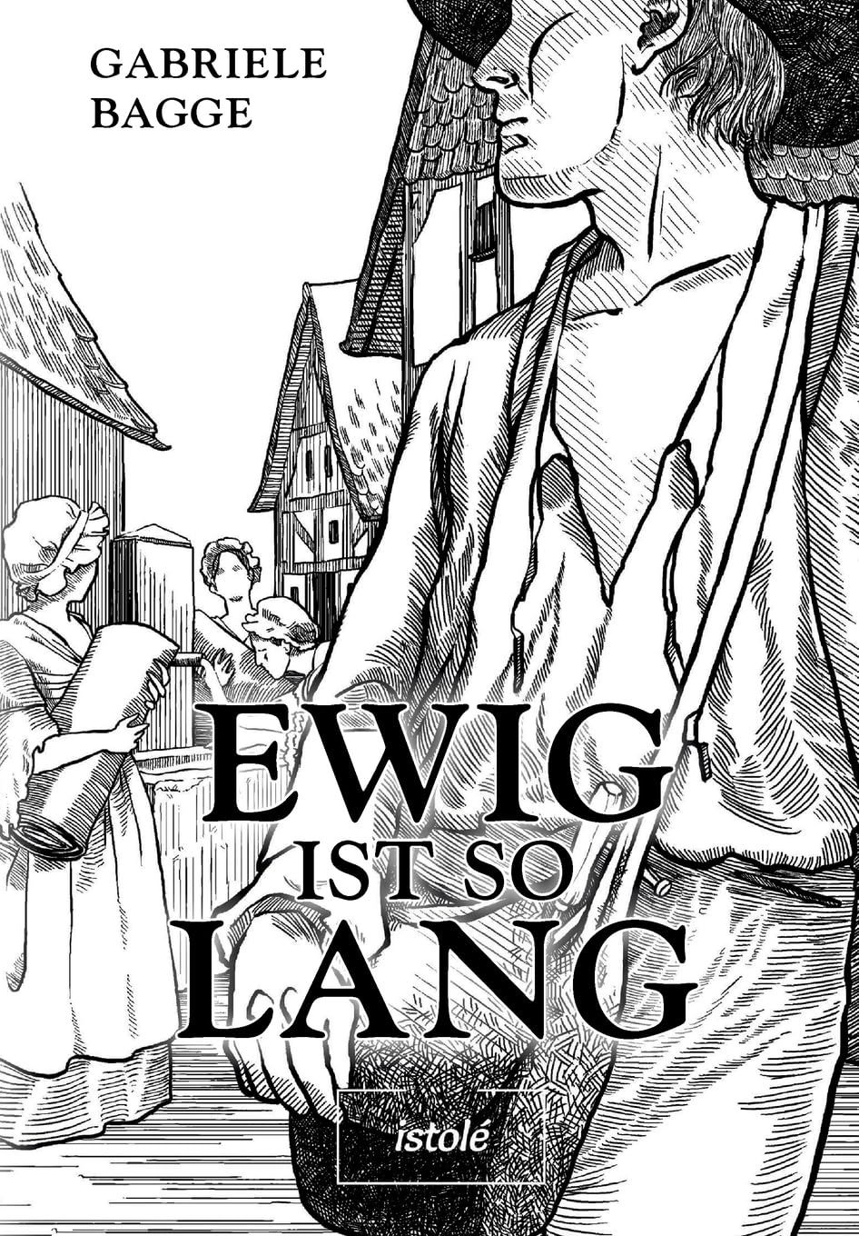 Bagge, Gabriele: Ewig ist so lang