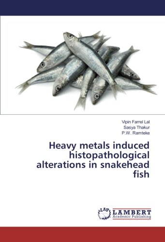 Heavy metals induced histopathological alterations in snakehead fish