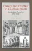 Family and Frontier in Colonial Brazil: Santana de Parnaíba, 1580-1822