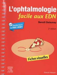 L'ophtalmologie facile aux EDN : fiches visuelles : conforme à la R2C 2021