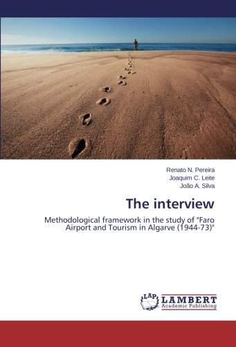 The interview: Methodological framework in the study of Faro Airport and Tourism in Algarve (1944-73)