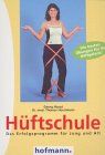 Hüftschule: Die besten Übungen für Ihr Hüftgelenk