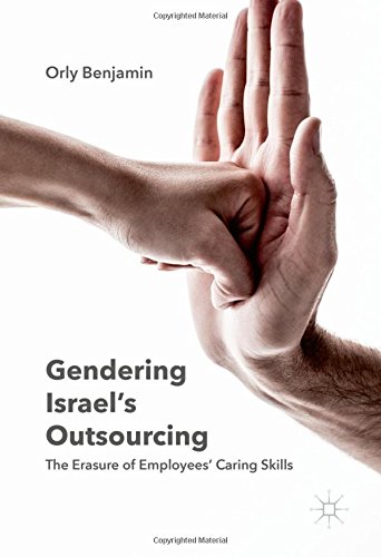 Gendering Israel's Outsourcing: The Erasure of Employees' Caring Skills