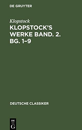 Klopstock’s Werke Band. 2. Bg. 1–9 (Deutsche Classiker, 62)