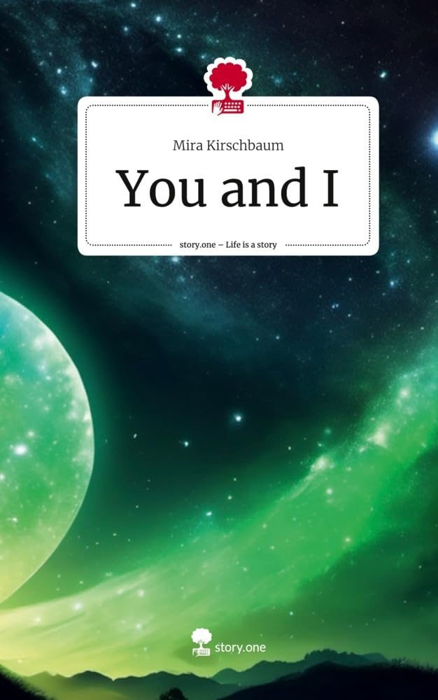 You and I. Life is a Story - story.one: DE