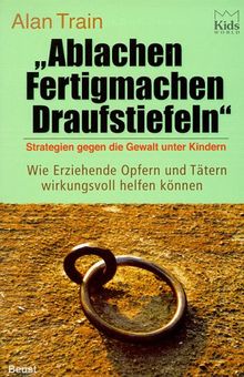 Ablachen, Fertigmachen, Draufstiefeln