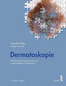 Dermatoskopie: Musteranalyse pigmentierter und unpigmentierter Hautläsionen