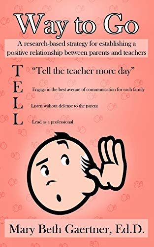 Way to Go: A Research-Based Strategy for Establishing a Positive Relationship Between Parents and Teachers