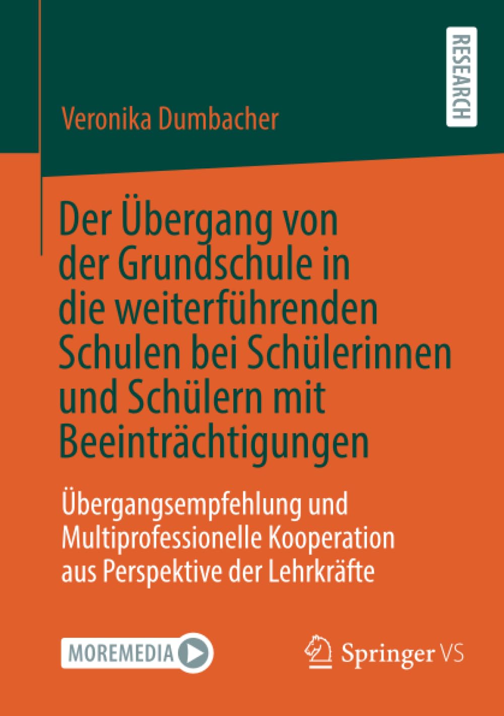 Der Übergang von der Grundschule in die weiterführenden Schulen bei Schülerinnen und Schülern mit Beeinträchtigungen: Übergangsempfehlung und ... Kooperation aus Perspektive der Lehrkräfte