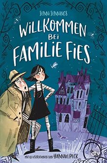 Willkommen bei Familie Fies – Nicht ohne unsere Geister!: Schräg-lustiges Abenteuer ab 9